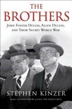 The Brothers: John Foster Dulles, Allen Dulles, and Their Secret Wo - GOOD picture