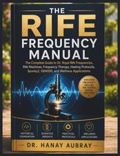The Rife Frequency Manual: the Complete Guide to Dr. Royal Rife Frequencies picture