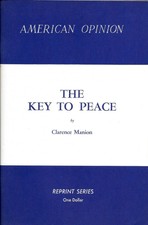 Vintage 1963 American Opinion Booklet THE KEY TO PEACE by Clarence Manion picture