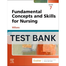 Test Bank Fundamental Concepts and Skills for Nursing 7th Edition picture