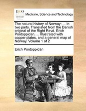 The natural history of Norway: ... In two parts. Translated from the Danish o-, picture