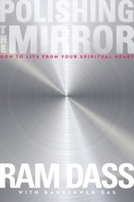 Polishing the Mirror: How to Live from Your Spiritual Heart picture