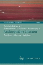 Anthropoz?N-Literatur: Poetiken - Themen - Lekt?Ren picture