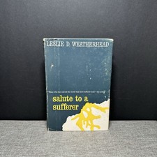 Vintage 1962 Salute to a Sufferer Leslie D. Weatherhead Hardcover w/ Dust Jacket picture
