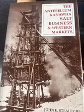 The Antebellum Kanawha Salt Business and Western Markets HC DJ 1st Edition 1993 picture