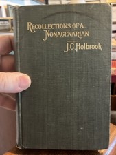 Recollections of A Nonagenarian. Rev. John C. Holbrook. Boston. (1897) 1st.ed. picture