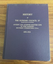 Freemasonry History of the Supreme Council 33° Scottish Rite USA 1891-1921 picture