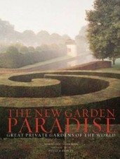 The New Garden Paradise: Great Private Gardens of the World - Hardcover - GOOD picture