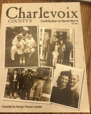 VINTAGE CHARLEVOIX COUNTY MICHIGAN CONTRIBUTIONS TO WORLD WAR II GEORGE THOMAS picture