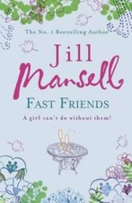 Fast Friends - Paperback By JILL MANSELL - GOOD picture