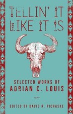 Tellin' It Like It Is: Selected Works of Adrian C. Louis by Adrian C. Louis Pape picture