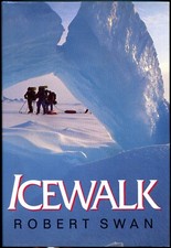 Icewalk by Robert Swan (1990, Hardcover)  picture