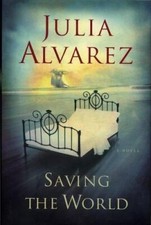 Saving the World: A Novel - hardcover, Julia Alvarez, 156512510X picture