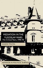 Mediation in the Yugoslav Wars: The - Hardcover, by Touval S. - Very Good b picture