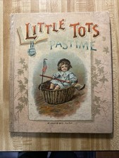 BOOK Antique rare LITTLE TOTS PASTIME.. 1890’s  Chromolithographic Cover 1901.   picture