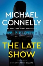 The Late Show - Paperback By Connelly, Michael - VERY GOOD picture
