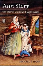 Ann Story: Vermont's Heroine of - Paperback, by Hahn Michael - Very Good picture