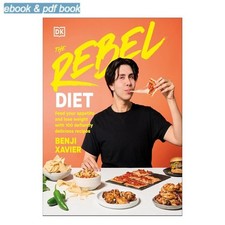 The Rebel Diet: Feed Your Appetite and Lose Weight w, Benji Xavier 2026 picture