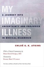 My Imaginary Illness: A Journey into Uncertainty and Prejudice in Medical - GOOD picture