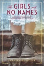 The Girls with No Names: A Novel - Paperback By Burdick, Serena - GOOD picture