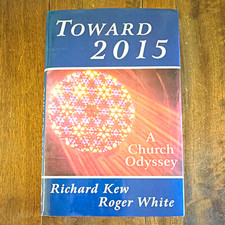 Toward 2015: A Church Odyssey by Richard Kew & Roger White (2015) picture