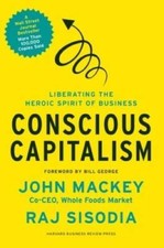 Conscious Capitalism: Liberating the Heroic Spirit of Business - GOOD picture