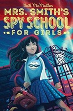 Mrs. Smith's Spy School for Girls - Paperback By McMullen, Beth - GOOD picture