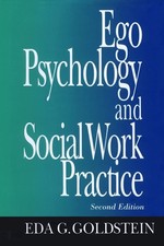 Ego Psychology and Social Work Practice: 2nd Edition picture