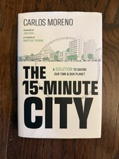The 15Minute City A Solution t - Hardcover - Excellent picture