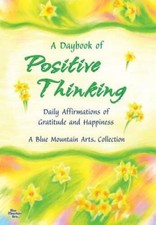 A Daybook of Positive Thinking: Daily Affirmations of Gratitude and  - VERY GOOD picture