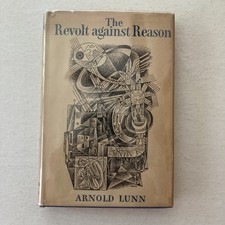 Vintage 1951 The Revolt Against Reason Arnold Lunn Sheed & Ward HC DJ Christian picture