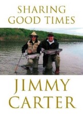 Sharing Good Times - Hardcover By Carter, Jimmy - VERY GOOD picture