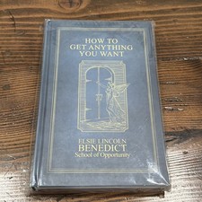 Elsie Lincoln Benedict - How To Get Anything You Want  (Hardcover) picture