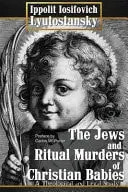 The Jews and Ritual Murders of Christian Babies by Lyutostansky, Ippolit Iosifov picture