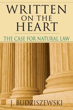 Written on the Heart: The Case for Natural Law picture
