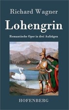 Lohengrin: Romantische Oper in drei Aufz�gen (Hardback or Cased Book) picture