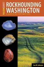 Rockhounding Washington: A Guide to the State's Best Sites (Rockhounding Ser... picture