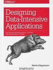 Designing Data-Intensive Applications O’Reilly Martin Kleppmann USA New Stock picture