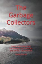 The Garbage Collectors: The Killing of Eco-Terrorists, Ferrell 9781074753825-, picture