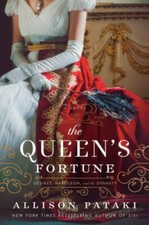 The Queen's Fortune: A Novel of Desiree, Napoleon, and a Dynasty That Out - GOOD picture