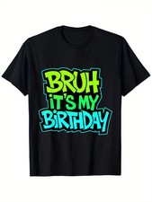 Bruh It'S My Birthday Funny Birthday Boy Teen Gamer Meme T-Shirt for Boys Fashio picture