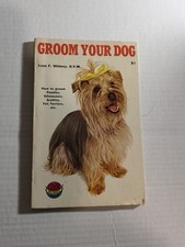Groom Your Dog Book By Leon F. Whitney 1960 picture