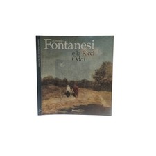 Antonio Fontanesi e la Ricci Oddi. 100 opere di un maestro dell'800 e dei suoi a picture