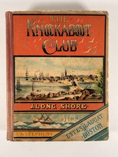 1882 The Knockabout Club Alongshore C A Stephens Illustrated Arctic Adventure picture