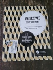 White Space Is Not Your Enemy : A Beginner's Guide to Communicating Visually... picture
