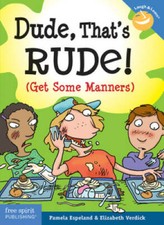 Dude, That's Rude: (Get Some Manners) (Laugh & Learn®) - Paperback - VERY GOOD picture