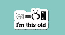 I'm This Old Sticker - Retro Sticker - Vintage Sticker - Old School Sticker picture