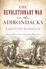 NEW The History Press The Revolutionary War in the Adirondacks, NY 9781467142618 picture