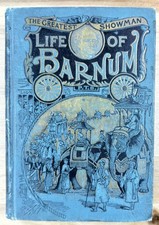 The Greatest Showman: Life Of P. T. Barnum Rare 1890's Illustrated Gilt Cover picture