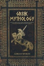Greek Mythology: Tales of Greek Myth, Gods, Goddesses, Mythical Beasts   - GOOD picture